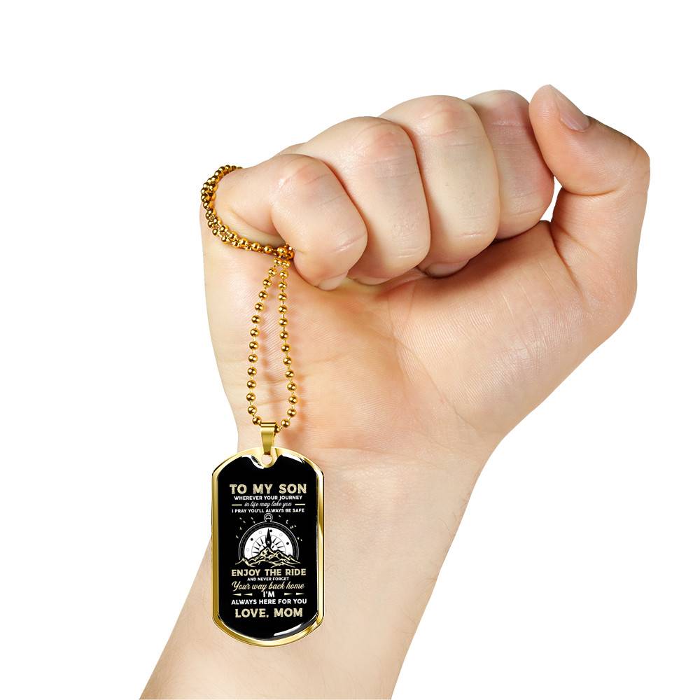 To My Son Adventure Wherever Your Journey In Life May Take You I Pray You'll Always Be Safe Love Mom Dog Tag Pendant Necklace - Dog Tag (Gold Plated) To My Son Adventure Wherever Your Journey In Life May Take You I Pray You'll Always Be Safe Love Mom Dog Tag Pendant Necklace - Dog Tag (Gold Plated)