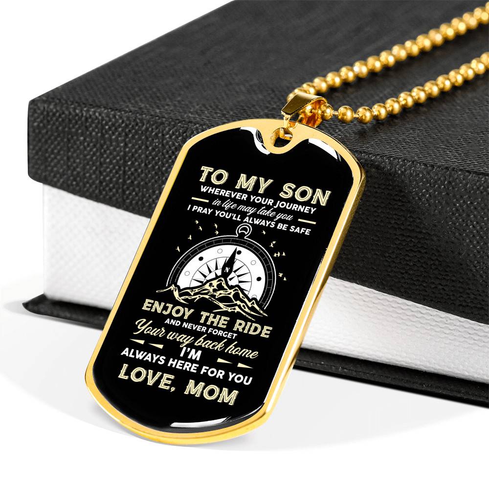 To My Son Adventure Wherever Your Journey In Life May Take You I Pray You'll Always Be Safe Love Mom Dog Tag Pendant Necklace - Dog Tag (Gold Plated) To My Son Adventure Wherever Your Journey In Life May Take You I Pray You'll Always Be Safe Love Mom Dog Tag Pendant Necklace - Dog Tag (Gold Plated)