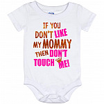 If You Don't Like My Mommy, White, Baby Onesie - 12 Month