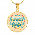 She Believed She Could so She Did Circle Pendant Necklace - Circle Luxury Necklace (Gold Plated) She Believed She Could so She Did Circle Pendant Necklace - Circle Luxury Necklace (Gold Plated)