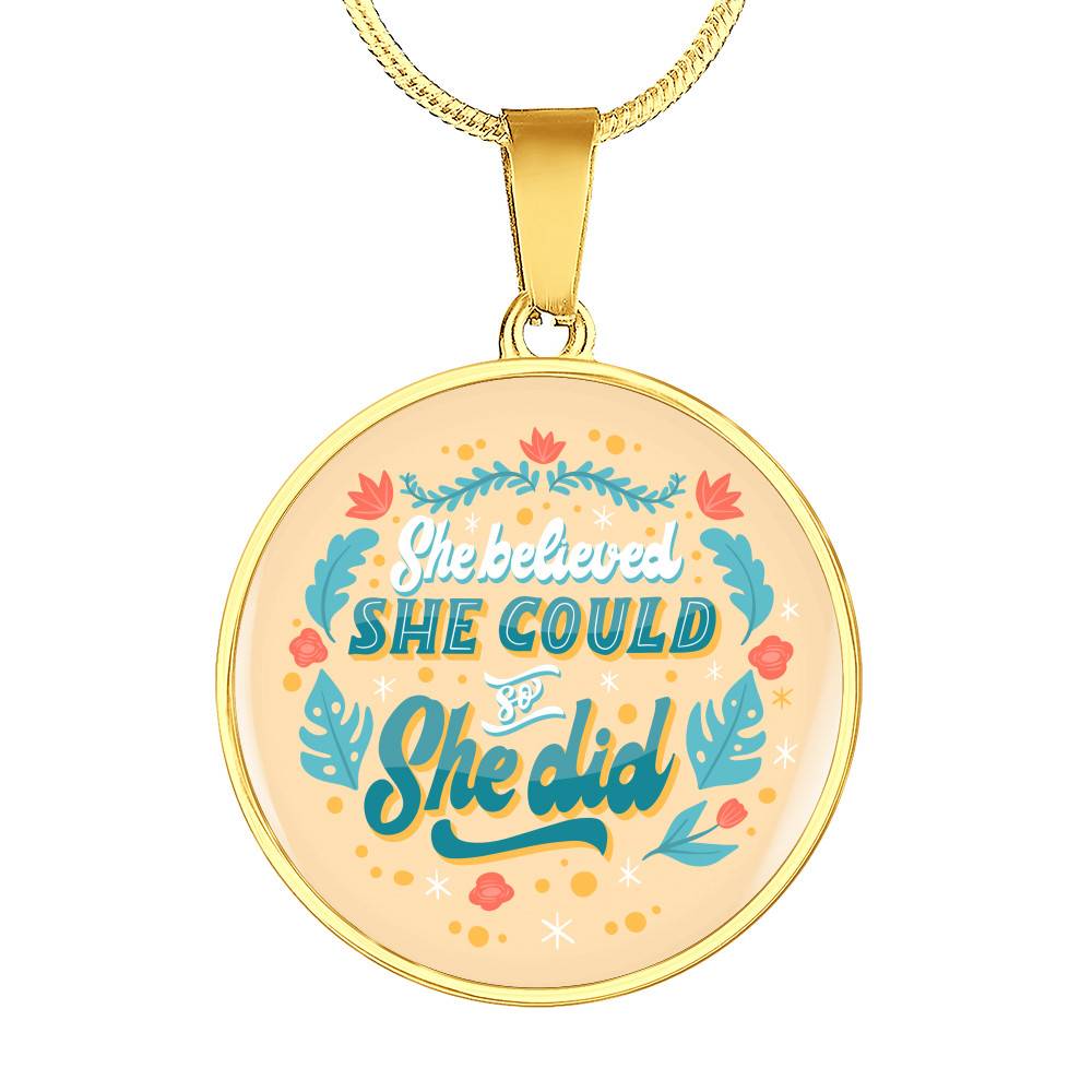 She Believed She Could so She Did Circle Pendant Necklace - Circle Luxury Necklace (Gold Plated) She Believed She Could so She Did Circle Pendant Necklace - Circle Luxury Necklace (Gold Plated)