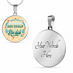 She Believed She Could so She Did Circle Pendant Necklace - Circle Luxury Necklace (Silver) She Believed She Could so She Did Circle Pendant Necklace - Circle Luxury Necklace (Silver)