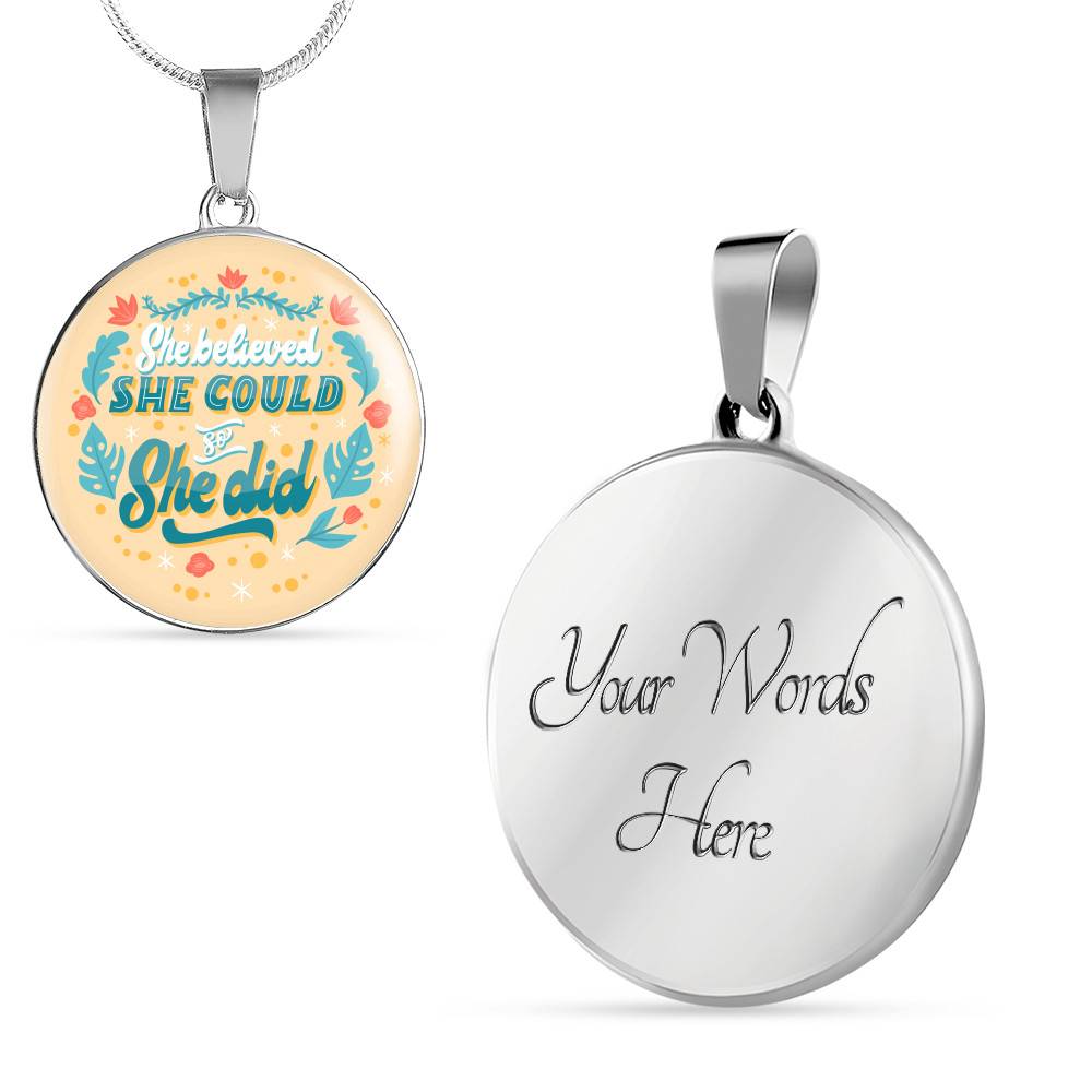 She Believed She Could so She Did Circle Pendant Necklace - Circle Luxury Necklace (Silver) She Believed She Could so She Did Circle Pendant Necklace - Circle Luxury Necklace (Silver)