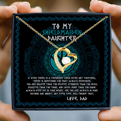 Viking Dad To My Shieldmaiden Daughter I Want You To Believe In Your Heart Forever Love Pendant Necklace