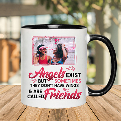 Alternative view of Personalized Photo Angels Exist but Sometimes They Don't Have Wings and Are Called Friends Accent Mug