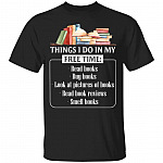 Things I Do in My Free Time Gifts, Black, Unisex T-Shirt