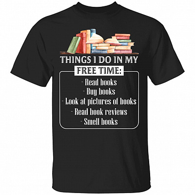 Things I Do in My Free Time Gifts, Black, Unisex T-Shirt