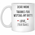 Personalized Dear Mom mug, White, 11 oz. White Mug
