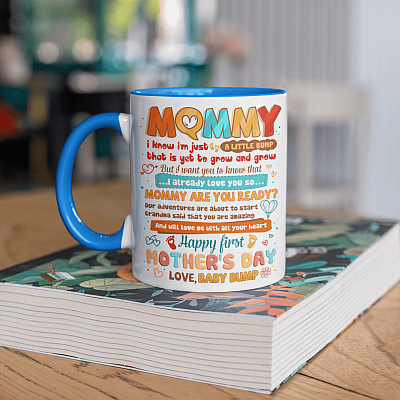 Alternative view of Mommy I Know I'm Just a Little Bump That Yet to Grow Happy First Mother's Day Accent Mug