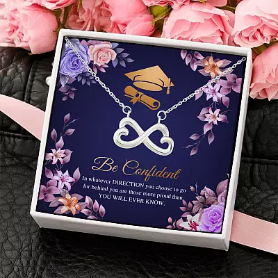 Be Confident in Whatever Direction You Choose to Go Behind You Are Those More Proud Infinity Heart Pendant Necklace