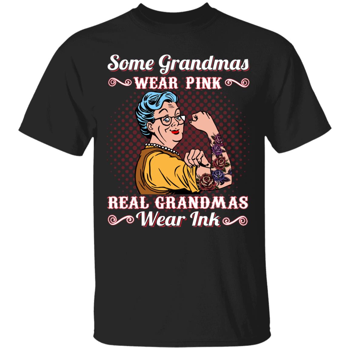 Some Grandmas Wear Pink Real Gran, Black, Unisex T-Shirt