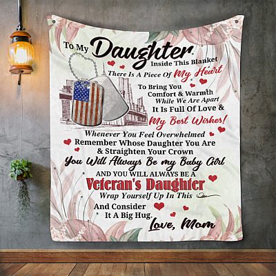 Alternative view of Veteran Daughter Blanket From Mom - Inside This Blanket There Is A Piece Of My Heart Blanket