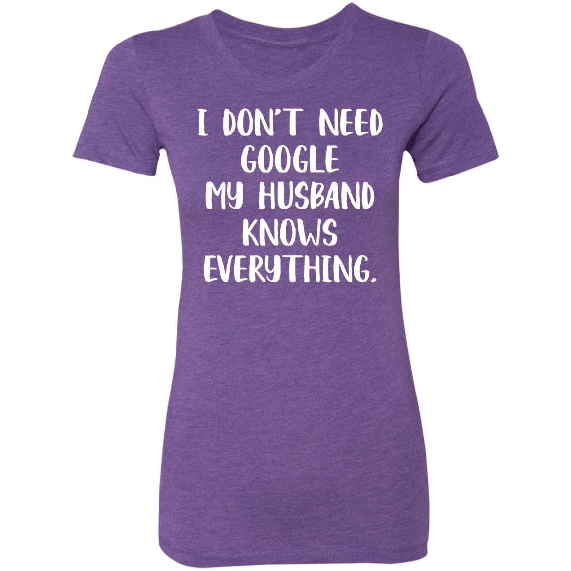 I Don't Need Google My T-Shirt, Purple Rush, Premium Ladies T-Shirt I Don't Need Google My T-Shirt, Purple Rush, Premium Ladies T-Shirt