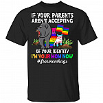 If Your Parents Arent Accepting Of YShirt, Black, Unisex T-Shirt
