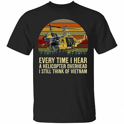 Every Time I Hear A Helicopter OverheaShirt, Black, Unisex T-Shirt