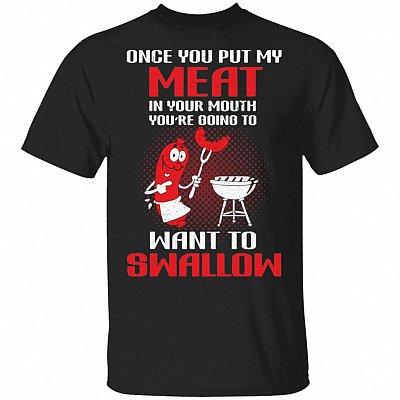 TeeDox Once You Put My Meat, Black, Unisex T-Shirt