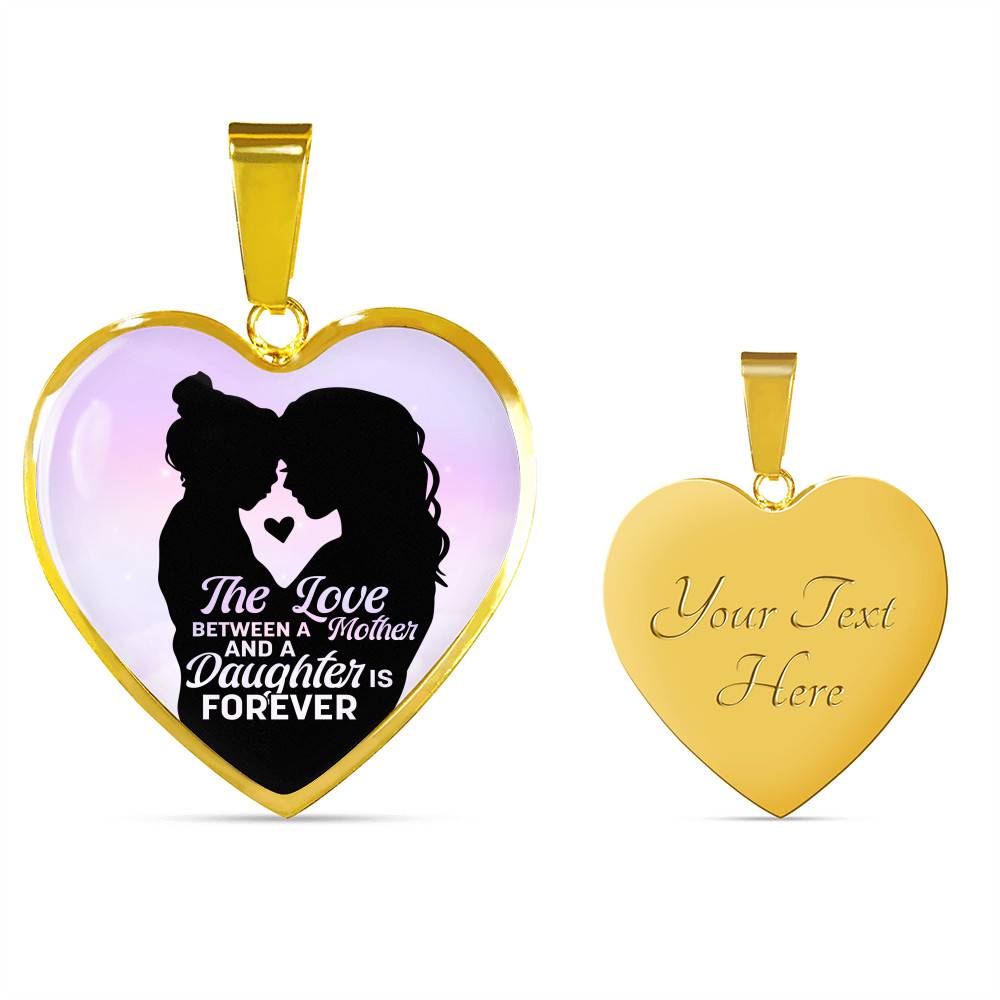 The Love Between Mother And Daughter Is Forever Heart Pendant Necklace - Heart Luxury Necklace (Gold Plated)