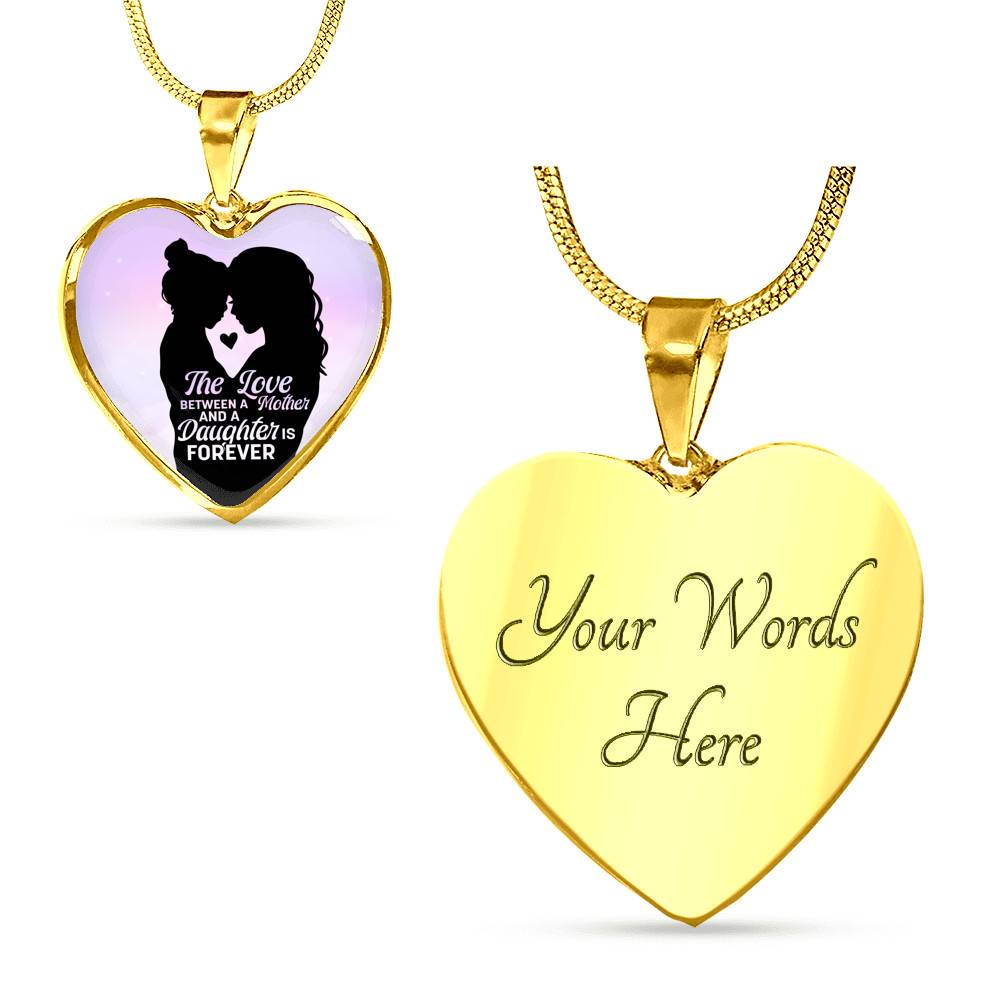 The Love Between Mother And Daughter Is Forever Heart Pendant Necklace - Heart Luxury Necklace (Gold Plated)