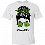 Mom Life Weed T-Shirt - Stoner Mom Gifts, White, Unisex T-Shirt