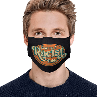 Alternative view of Don't Be A Racist Fuck Washable Reusable Custom Printed Cloth Face Mask Cover