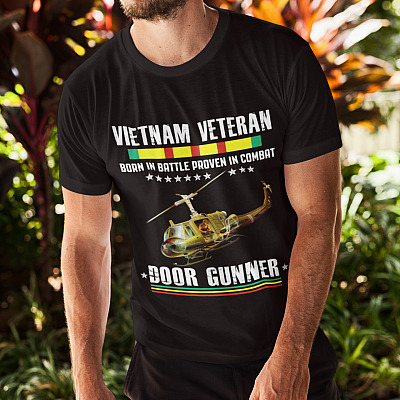 Alternative view of Vietnam Veteran Born In Battle Proven In Combat Door Gunner T-shirt - Vietnam Vet Shirt