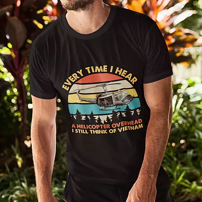 Alternative view of Vietnam Veteran Every Time I Hear A Helicopter Ahead I Still Think  Of Vietnam T-shirt - Vietnam Vet Shirt