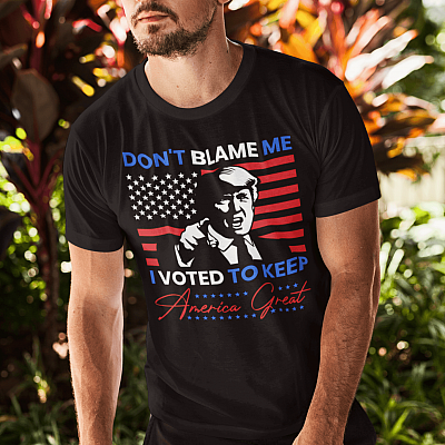 Alternative view of Don't Blame Me I Voted To Keep America Great T-Shirt