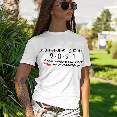 Alternative view of Mother's Day 2021 The One Where We Still In A Pandemic T-shirt - V-neck - Mother's Day Quarantine Shirt