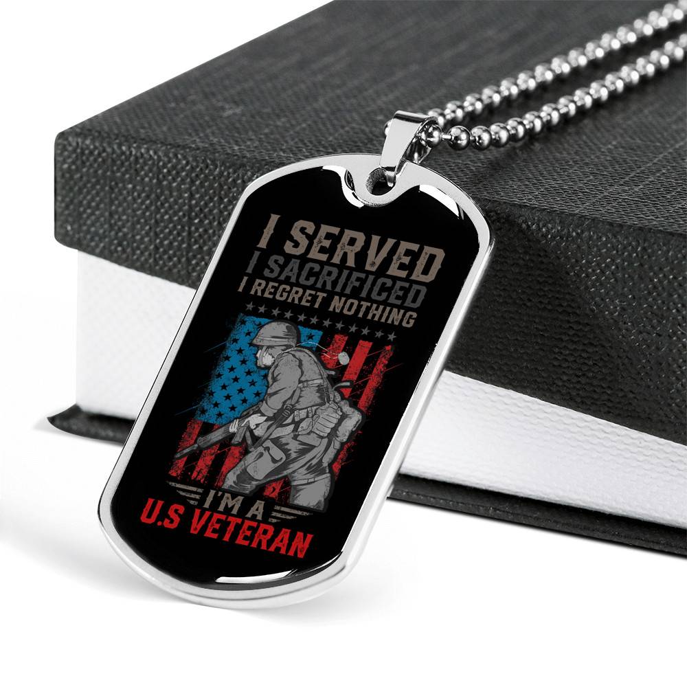 I Served I Sacrificed I Regret Nothing I'm US Veteran Dog Tag Pendant Necklace