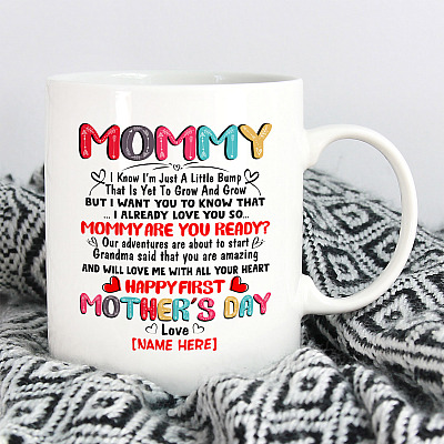 Alternative view of Personalized Mommy I Know I'm Just A Little Bump Happy First Mother's Day Coffee Mug - 1st Mother's Day Mug