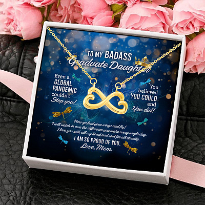 Dragonfly to My Badass Graduate Daughter Even a Global Pandemic Couldn't Stop You Infinity Heart Necklace