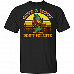 Give A Hoot Don't Pollute T-Shirt, Black, Unisex T-Shirt