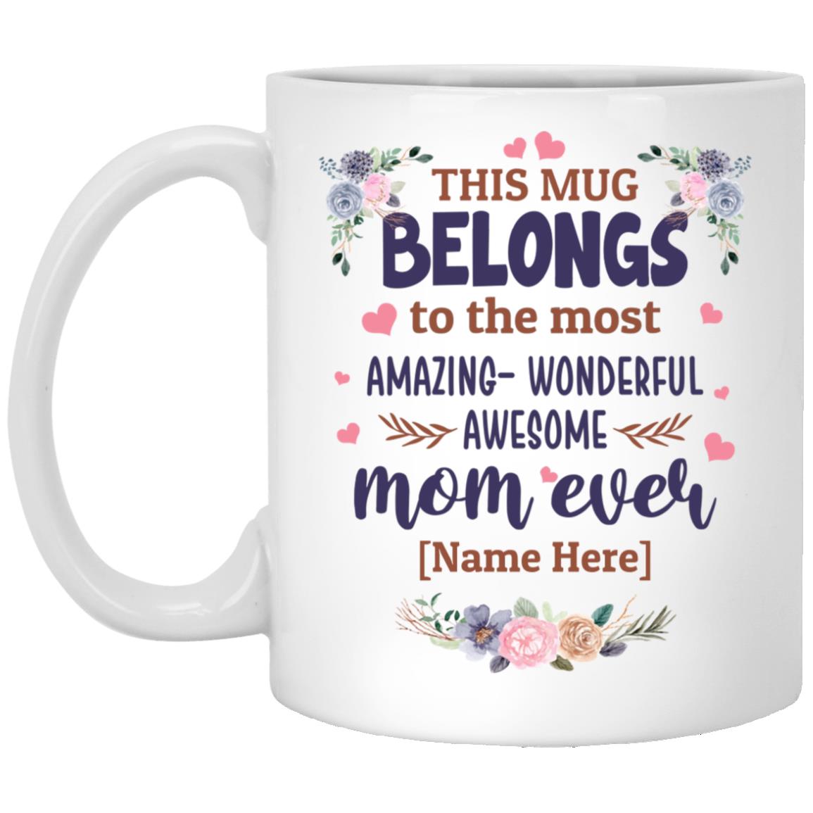 Personalized This Mug Belongs To The MoBottle, White, 11 oz. White Mug Personalized This Mug Belongs To The MoBottle, White, 11 oz. White Mug