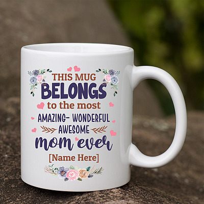 Alternative view of Personalized This Mug Belongs To The Most Amazing Wonderful Awesome Mom Ever Ceramic Coffee Mug - Water Bottle