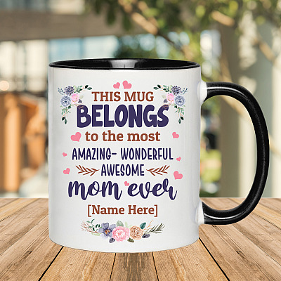 Alternative view of Personalized This Mug Belongs To The Most Amazing Wonderful Awesome Mom Ever Accent Mug - Coffee Mug