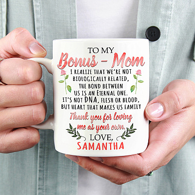 Alternative view of Personalized To My Bonus Mom I Realize That We're Not Biologically Related Mother's Day Coffee Mug