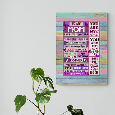 Alternative view of From Daughter to My Mom I Am Because You Are Wrapped Framed Canvas Prints - Unframed Poster - Home Decor Wall Art