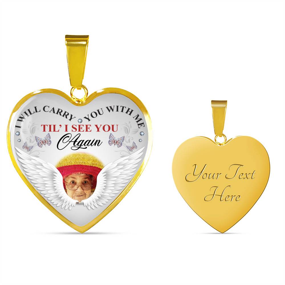 Personalized Photo I Will Carry You With Me Til' I See You Again Butterfly Memorial Luxury Heart Pendant Necklace - Heart Luxury Necklace (Gold Plated)