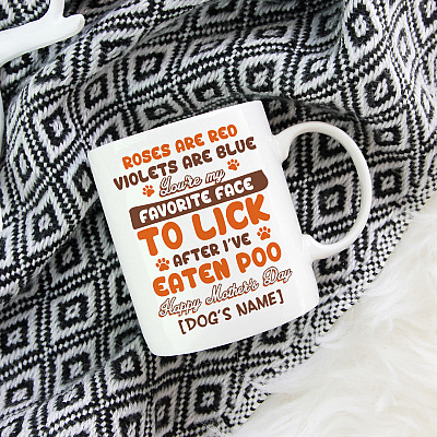 Alternative view of Personalized Roses Are Red Violets Are Blue You're My Favorite Face To Lick Funny Dog Mom Ceramic Coffee Mug