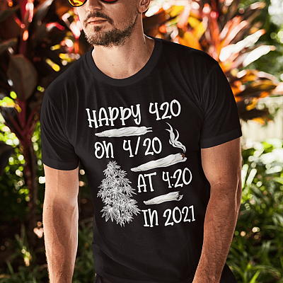 Alternative view of Happy 420 On 4 20 At 4 20 In 2021 T-Shirt - 420 Day Shirt