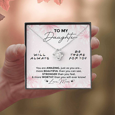 To My Daughter You Are Amazing I'll Always Be There Love Knot Necklace