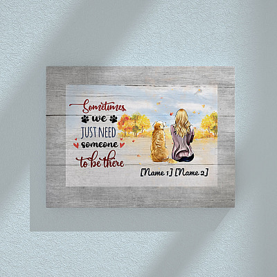Alternative view of Personalized Golden Retriever Sometimes We Just Need Someone to Be There Wrapped Framed Canvas Prints - Unframed Poster