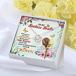 To My Badass Bestie Whenever You Feel Overwhelmed Remember Straighten Your Crown Love Knot Necklace