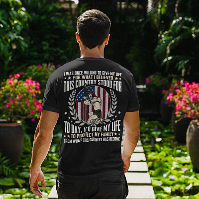 Alternative view of I Was Once Willing To Give My Life For What I Believed This Country Print On Back Only - Plain Front T-Shirt