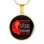 Veteran I Wear a Little Poppy as Red as Red Can Be to Show That I Remember Those Who Fought Circle Pendant Necklace - Circle Luxury Necklace (Gold Plated)