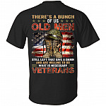 There's A Bunch Of Us Old Men, Black, Unisex T-Shirt