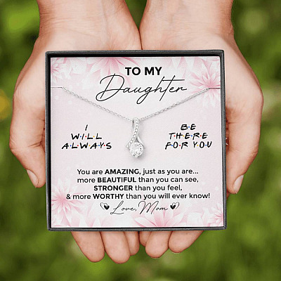 To My Daughter You Are Amazing I'll Always Be There Alluring Necklace