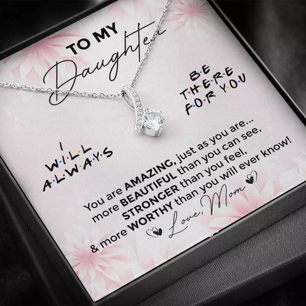 To My Daughter You Are Amazing I'll Always Be There Alluring Necklace