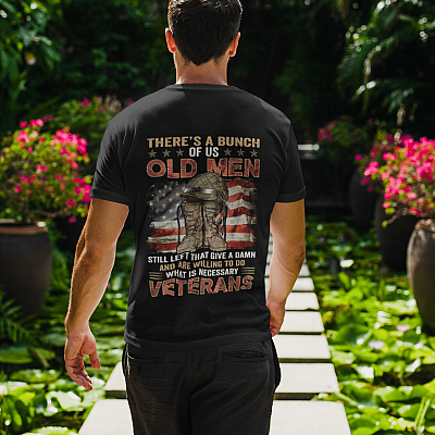 Alternative view of There's A Bunch Of Us Old Men What Is Necessary Veteran Print On Back only - Plain Front T-Shirt