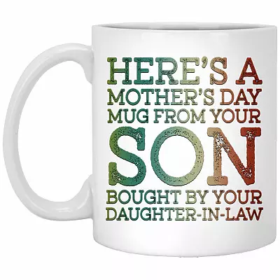Here Is Mother's Day Mug, White, 11 oz. White Mug